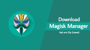 Download Magisk manager Apk
