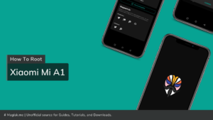 How to Root Xiaomi Mi A1