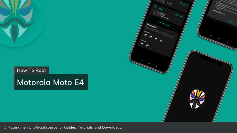 How To Root Motorola Moto E4 Magisk